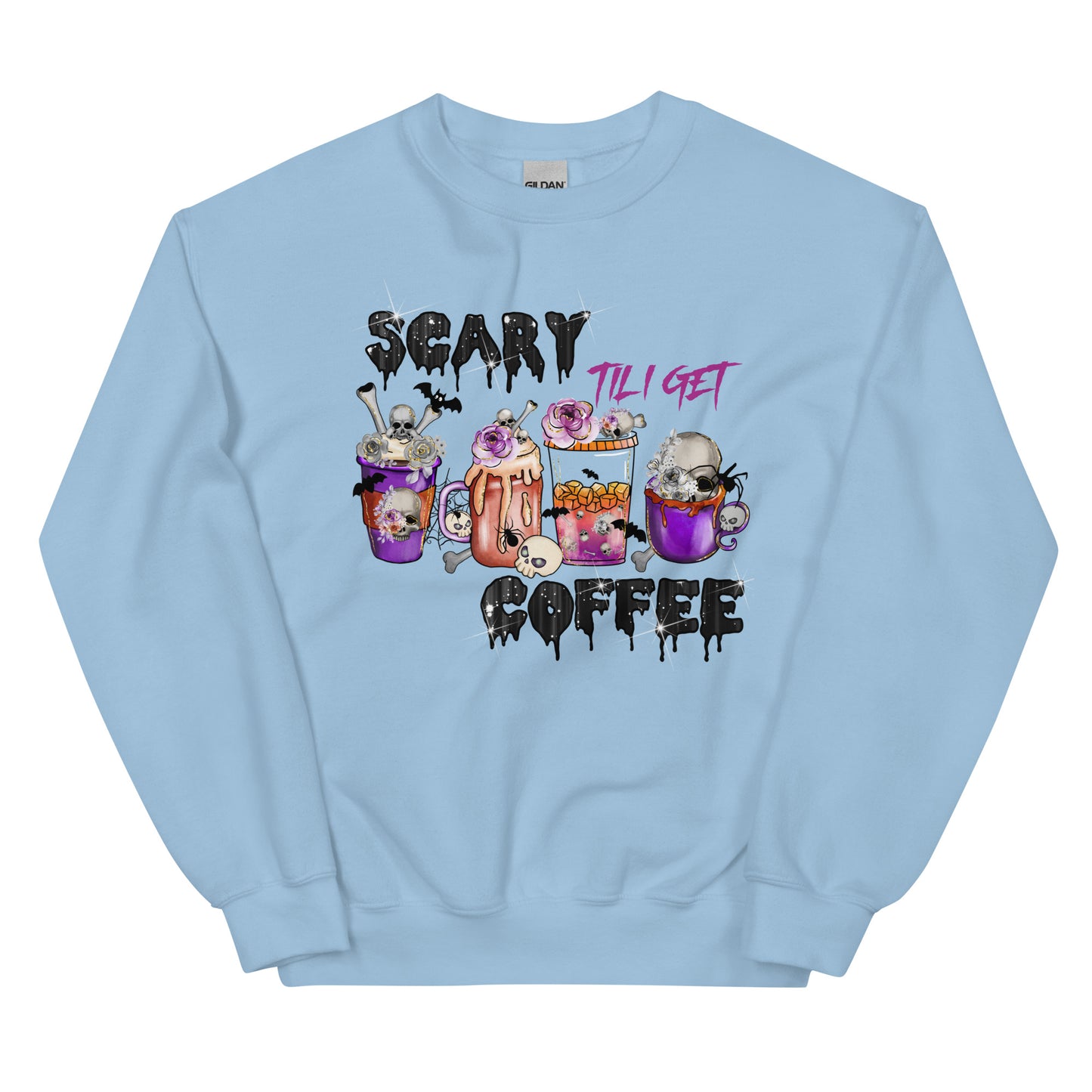 Scary Til I Get Coffee Unisex Sweatshirt