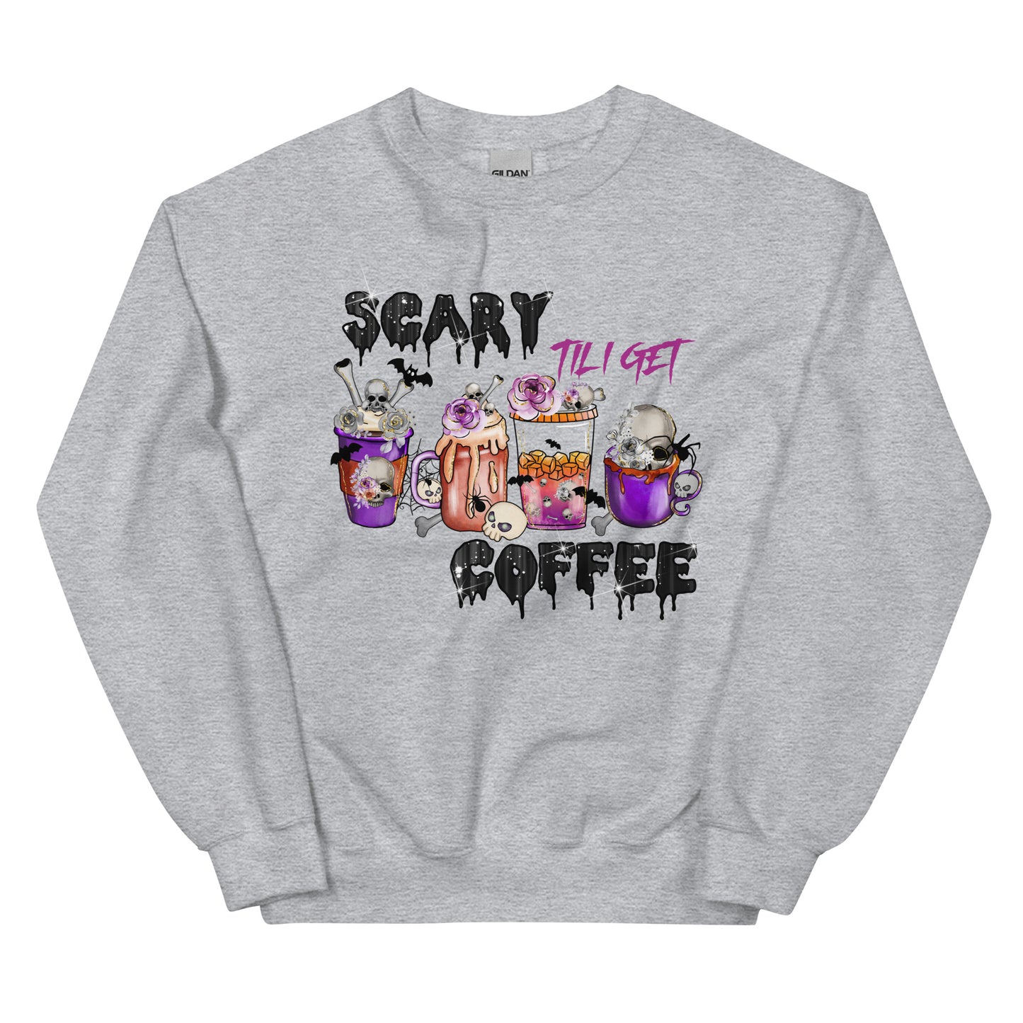 Scary Til I Get Coffee Unisex Sweatshirt