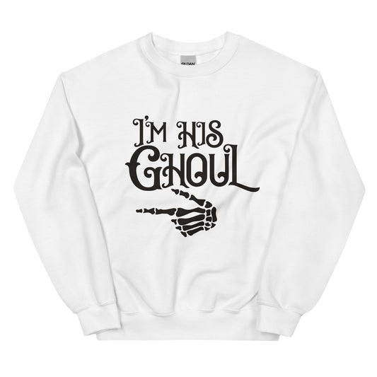 I'm His Ghoul Unisex Sweatshirt