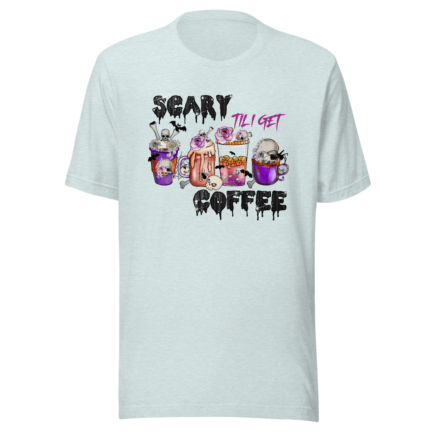 Scary Till I Get Coffee Unisex t-shirt