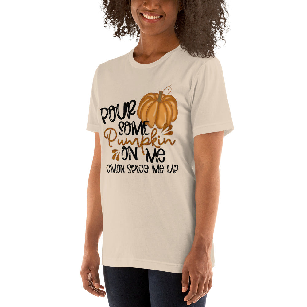 Pour Some Pumpkin on Me Unisex t-shirt